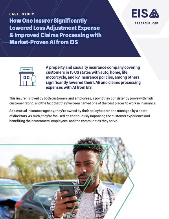 How One Insurer Significantly Lowered Loss Adjustment Expense & Improved Claims Processing with Market-Proven AI from EIS